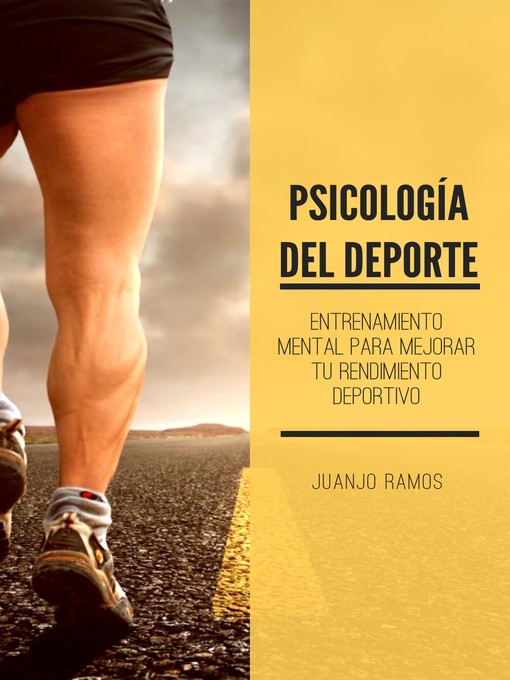 Title details for Psicología del deporte. Entrenamiento mental para mejorar tu rendimiento deportivo by Juanjo Ramos - Available